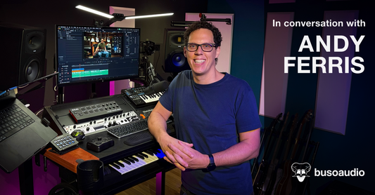 Andy Ferris buso audio artist spotlight blog interview cover